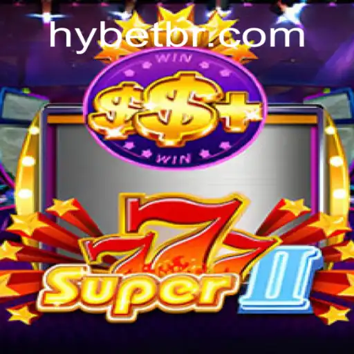 Discover Super777II: The Premier Slot Game by HYGRUPO Oficial Slots Brasil #1